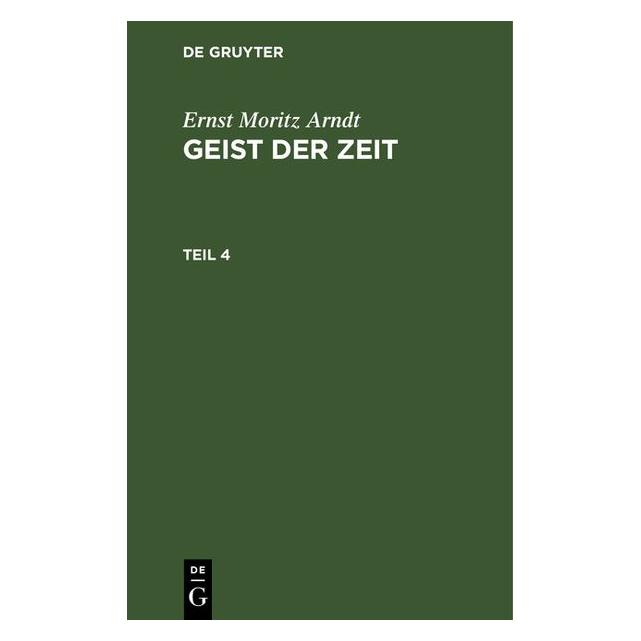 De Gruyter Arndt:Ernst Moritz Arndt: Geist der Zei (Deutsch, Hardcover, Ernst Moritz Arndt) (67771391)
