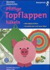 Dorothea Neumann - Pfiffige Topflappen häkeln. Mit Häkelschriften. Grundformen und neue Ideen - Preis vom 11.10.2026 15:43:13 h