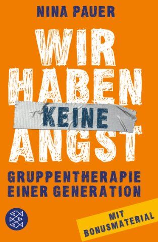 Nina Pauer - Wir haben keine Angst: Gruppentherapie einer Generation - Preis vom 17.10.2026 19:25:27 h