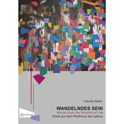 „Wandelndes Sein“, Taschenbuch von Claudia Seise, Epubli, 978-3-7529-8986-1