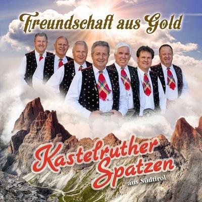 Freundschaft aus Gold - Kastelruther Spatzen, CD, 0602445657414
