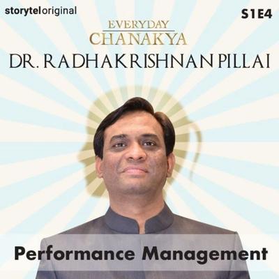 Everyday Chanakya | Performance Management S01E04 - Radhakrishnan Pillai, Audio, 9789353645526