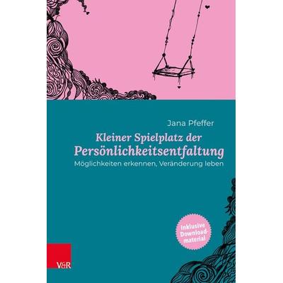 Kleiner Spielplatz der Persönlichkeitsentfaltung, Taschenbuch von Jana Pfeffer, Vandenhoeck + Ruprecht, 978-3-525-40045-6