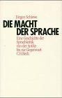 Jürgen Schiewe - Die Macht der Sprache: Eine Geschichte der Sprachkritik von der Antike bis zur Gegenwart - Preis vom 09.10.2026 07:28:09 h
