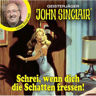 Schrei, wenn dich die Schatten fressen! - John Sinclair - Promis lesen Sinclair - Jason Dark, Audio, 9783754012277