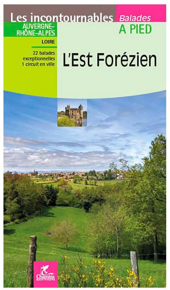 Chamina Edition  - L'est Forezien - Guide