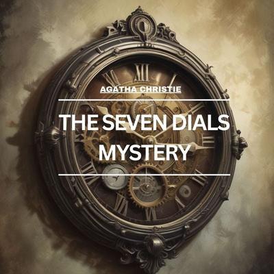 The Seven Dials Mystery - Agatha Christie, Audio, 9782291965718
