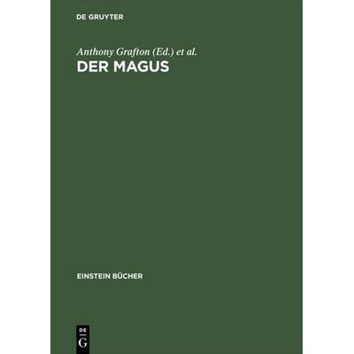 Der Magus, Gebundene Ausgabe von Anthony Grafton,Moshe Idel, De Gruyter, 978-3-05-003560-4