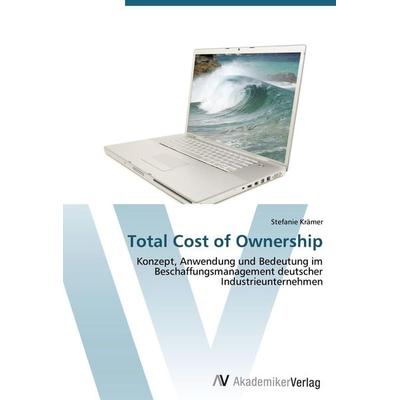 Total Cost of Ownership, Taschenbuch von Stefanie Krämer, AV Akademikerverlag, 978-3-639-41284-0