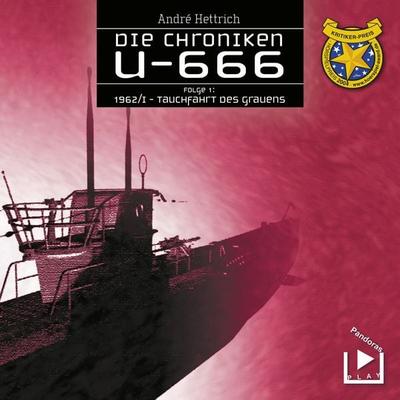U666 Teil 01 - Tauchfahrt des Grauens - André Hettrich, Audio, 4064066043476