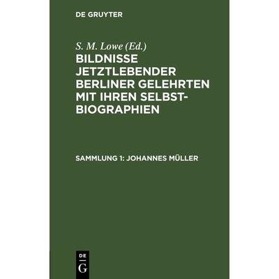 Johannes Müller, Gebundene Ausgabe von , De Gruyter, 978-3-11-242759-0