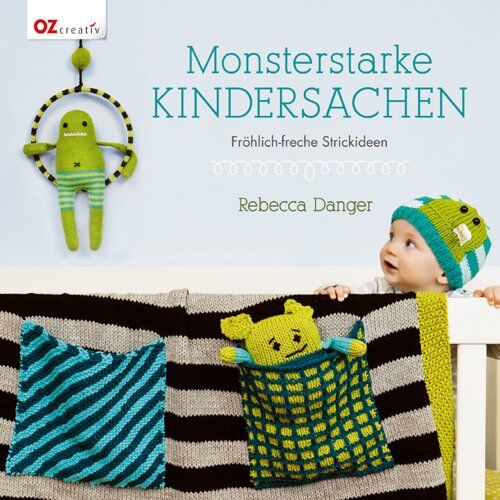 Rebecca Danger - Monsterstarke Kindersachen: Fröhlich-freche Strickideen - Preis vom 09.10.2026 07:28:09 h
