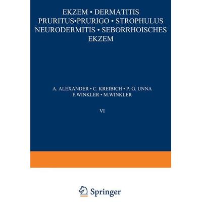 Ekƶem · Dermatitis Pruritus · Prurigo · Strophulus Neurodermitis·Seborrhoisches Ekƶem, Taschenbuch von A. Alexander,C. Kreibich,P. G. Unna,F.