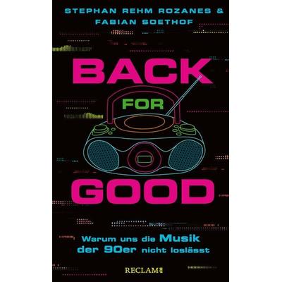 Back for Good, Gebundene Ausgabe von Stephan Rehm Rozanes,Fabian Soethof, Reclam, Philipp