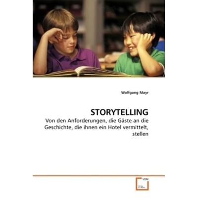 Mayr, W: Storytelling, Taschenbuch von Wolfgang Mayr, VDM, 978-3-639-24019-1