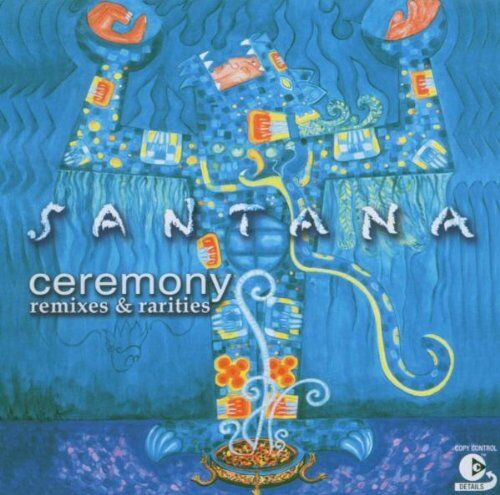 Santana - Ceremony-Remixes & Rarities - Preis vom 14.10.2026 23:07:16 h