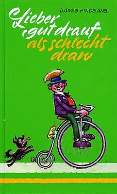 Ludwig Hindelang - Lieber gut drauf, als schlecht dran - Preis vom 19.10.2026 19:33:35 h
