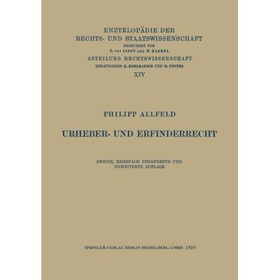 Urheber- und Erfinderrecht, Taschenbuch von Philipp Allfeld, Springer Berlin, 978-3-662-35469-8