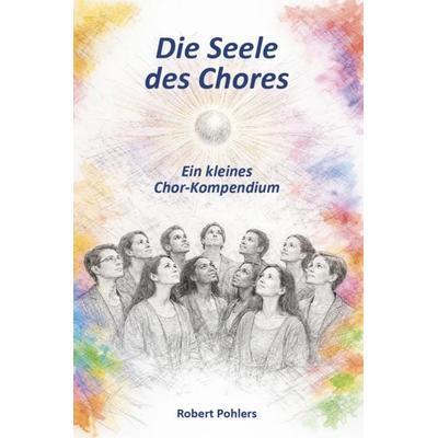 Die Seele des Chores -