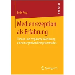 Medienrezeption als Erfahrung, Fachbücher von Felix Frey