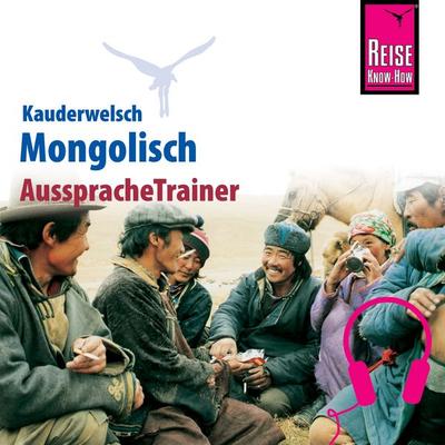 Reise Know-How Kauderwelsch AusspracheTrainer Mongolisch - Arno Günther, Audio, 9783958520899