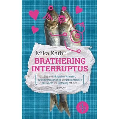 Brathering Interruptus, Taschenbuch von Mika Karhu, GRIN, 978-3-96087-507-9