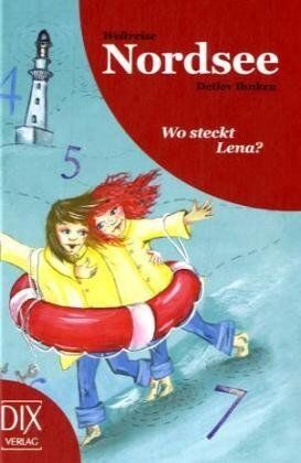 Detlev Ihnken - Weltreise Nordsee: Wo steckt Lena? - Preis vom 09.10.2026 07:28:09 h