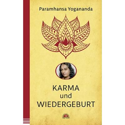 Karma und Wiedergeburt, Taschenbuch von Paramhansa Yogananda, Via Nova, 978-3-86616-463-5