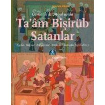Osmanli Istanbulunda Taam Bisirüb Satanlar, Taschenbuch von Mustafa Altintas, Kitap Yayinevi
