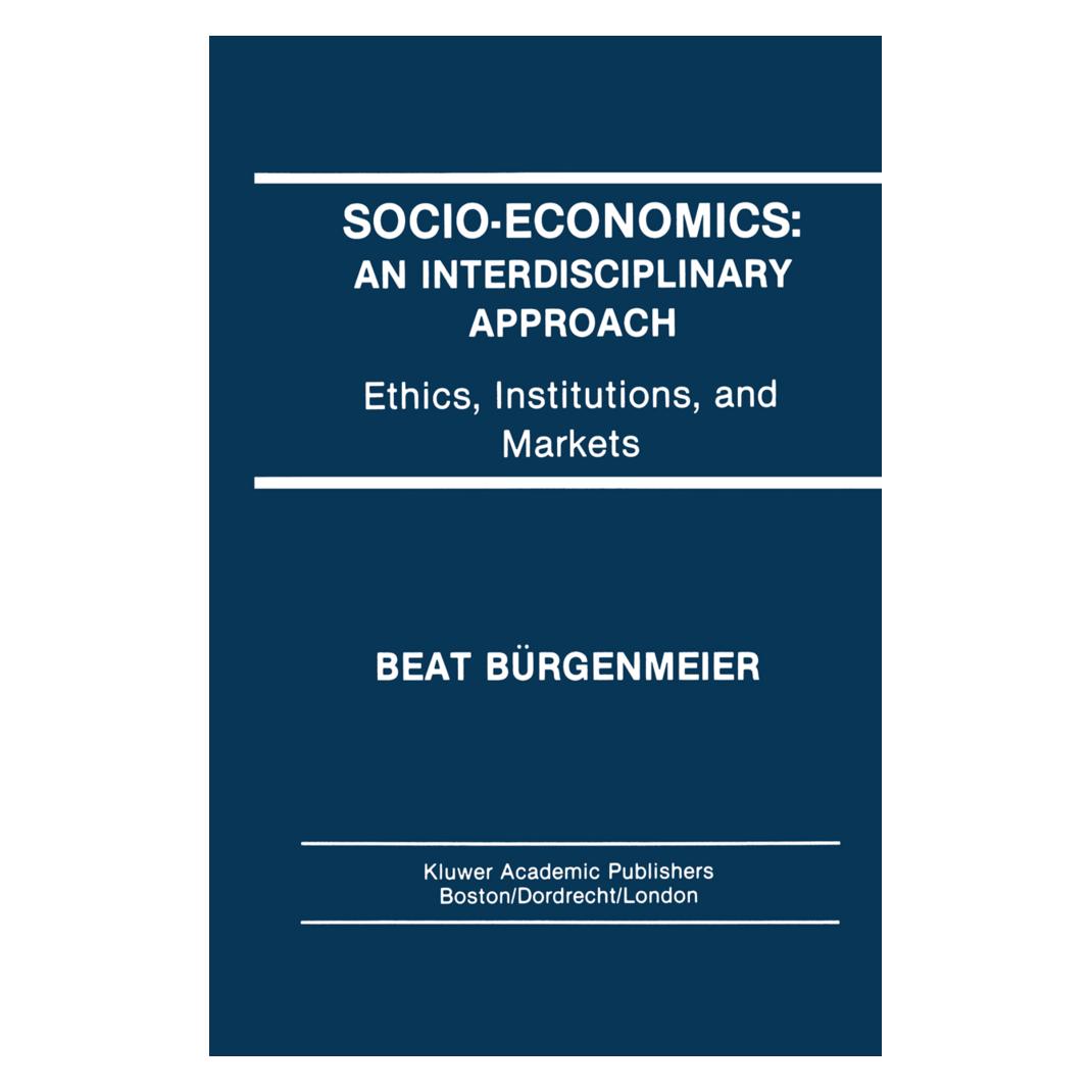 Springer Socio-Economics: An Interdisciplinary Approach (Englisch, Softcover, Beat Bürgenmeier) (55518275)