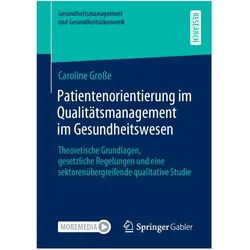Patientenorientierung im Qualitätsmanagement im Gesundheitswesen, Fachbücher von Caroline Grosse