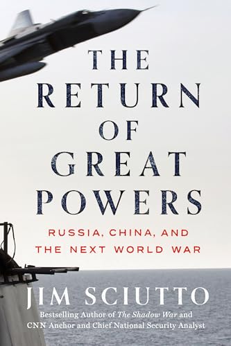 Jim Sciutto - The Return of Great Powers: Russia, China, and the Next World War - Preis vom 15.10.2026 23:06:25 h