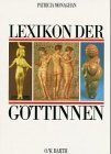 Patricia Monaghan - Lexikon der Göttinnen. Ein Standardwerk der Mythologie - Preis vom 13.10.2026 19:28:25 h