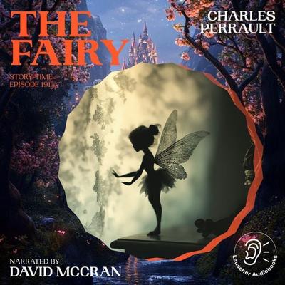 The Fairy (Story Time, Episode 191) - Charles Perrault, Audio, 9783711928511