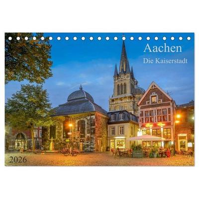 Aachen Die Kaiserstadt (Tischkalender 2026 DIN A5 quer), CALVENDO Monatskalender