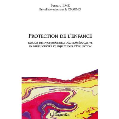 Protection de l'enfance; Taschenbuch von Bernard Eme, Editions L'Harmattan; 978-2-296-07928-1