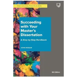 Succeeding with Your Master's Dissertation A Step-by-Step Handbook, Schulbücher von John Biggam