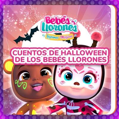 Cuentos de Halloween de los Bebés Llorones (en Castellano) - Bebés Llorones,Kitoons en Español, Audio, 9788419576309