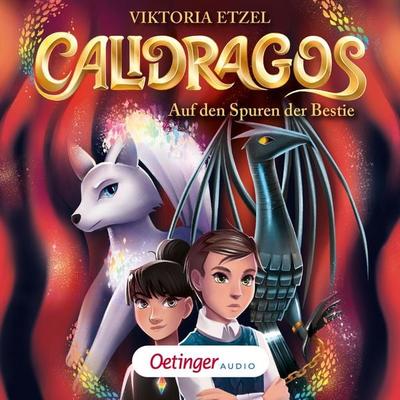 Calidragos 2. Auf den Spuren der Bestie - Viktoria Etzel, Audio, 9783837394993