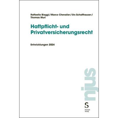 Haftpflicht- und Privatversicherungsrecht, Taschenbuch von Raffaella Biaggi,Marco Chevalier,Urs Schaffhauser,Thomas Muri, Stämpfli Verlag AG,