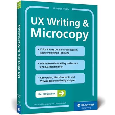 UX Writing & Microcopy, Taschenbuch von Kinneret Yifrah, Rheinwerk, 978-3-8362-7403-6