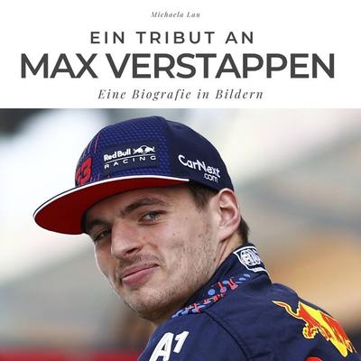 Ein Tribut an Max Verstappen, Taschenbuch von Michaela Lau, 27amigos, 978-3-7505-1360-0