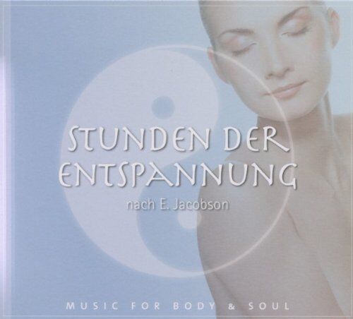 Music for Body & Soul - Stunden Der Entspannung Nach E.Jacobson - Preis vom 09.10.2026 07:28:09 h