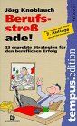 Jörg Knoblauch - Berufsstress ade!: 33 erprobte Strategien für den beruflichen Erfolg - Preis vom 09.10.2026 07:28:09 h