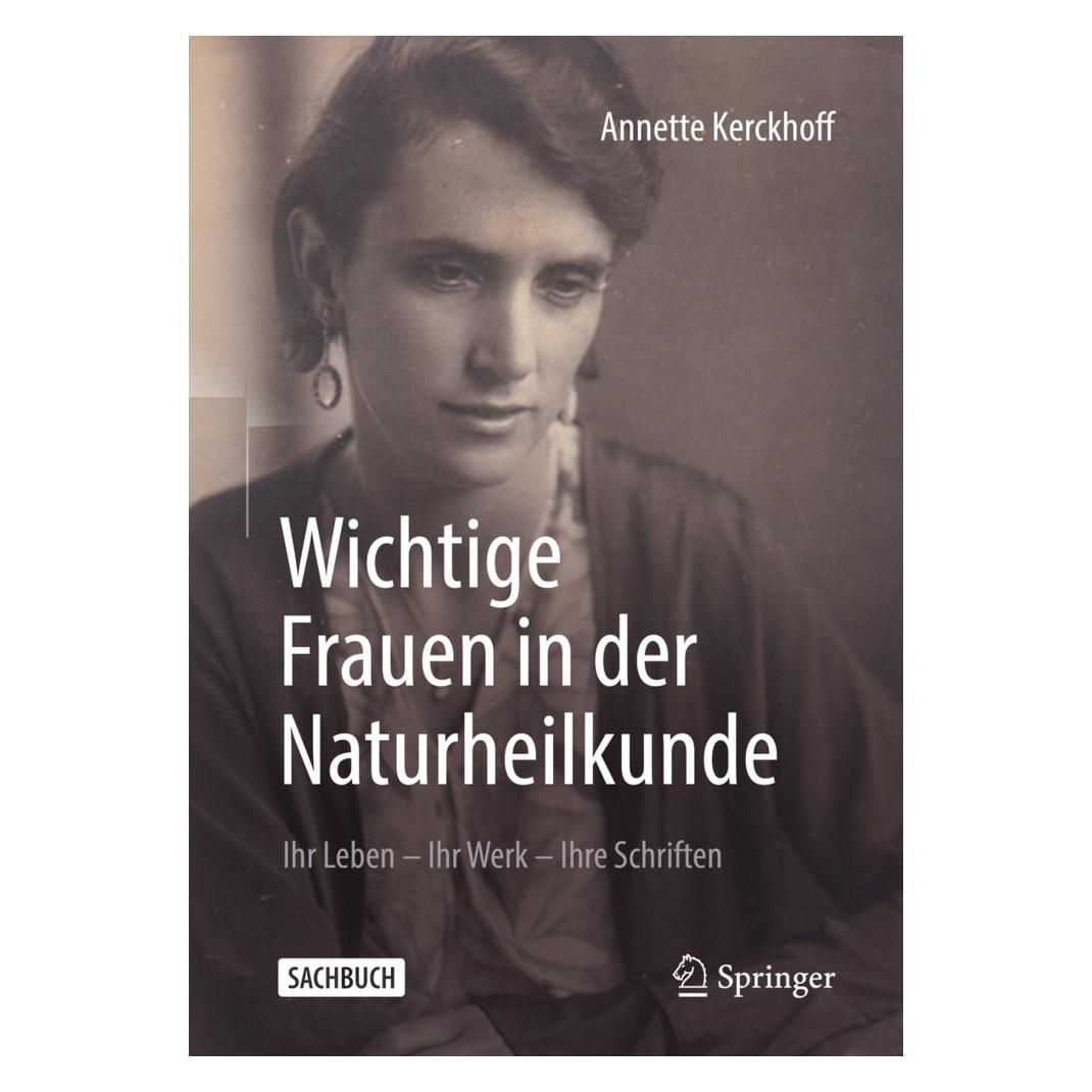 Springer Wichtige Frauen in der Naturheilkunde (Deutsch, Softcover, Annette Kerckhoff) (14384752)