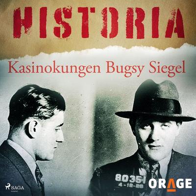 Kasinokungen Bugsy Siegel - Orage, Audio, 9788726685817