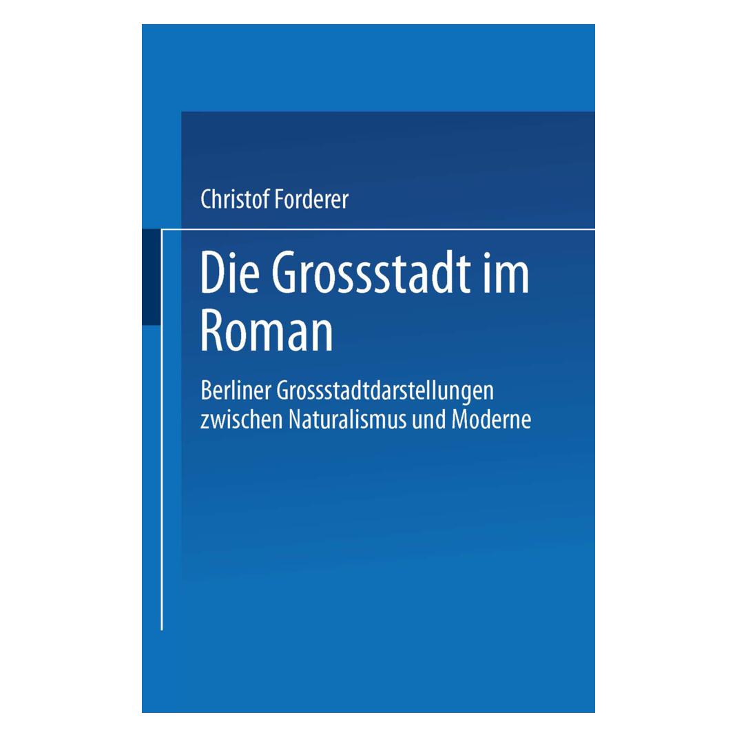 DUV Die Grossstadt im Roman (Deutsch, Softcover, Christof Forderer) (35154473)