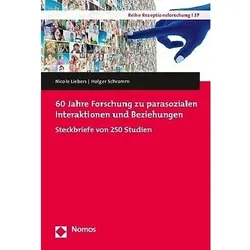 60 Jahre Forschung zu parasozialen Interaktionen und Beziehungen, Fachbücher von Nicole Liebers, Holger Schramm