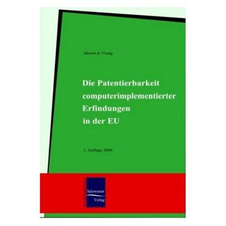 EHV Die Patentierbarkeit computerimplementierter Erfindungen in der EU (Deutsch, Softcover, Martin Le Vrang) (55189045)