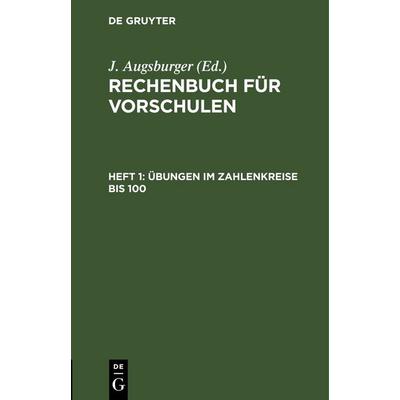 Übungen im Zahlenkreise bis 100., Gebundene Ausgabe von , De Gruyter, 978-3-11-246083-2
